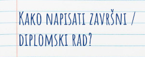 „Kako napisati završni ili diplomski rad?"